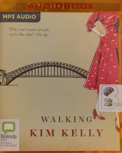 Walking written by Kim Kelly performed by Lucy Ansel and Laurence Boxhall on MP3 CD (Unabridged)